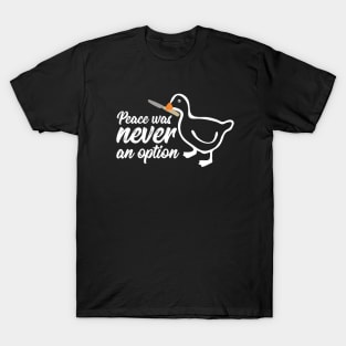 Peace Was Never An Option T-Shirt